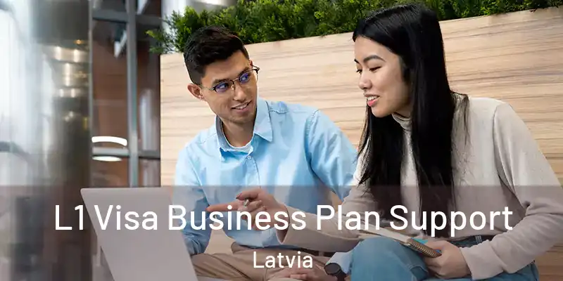  L1 Visa Business Plan Support Latvia