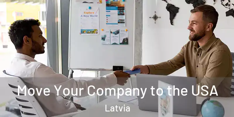  Move Your Company to the USA Latvia