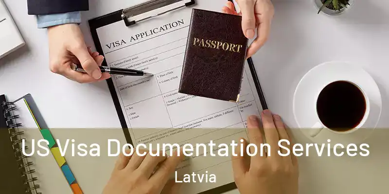  US Visa Documentation Services Latvia