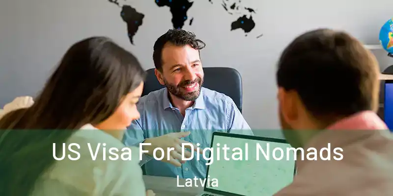  US Visa For Digital Nomads Latvia