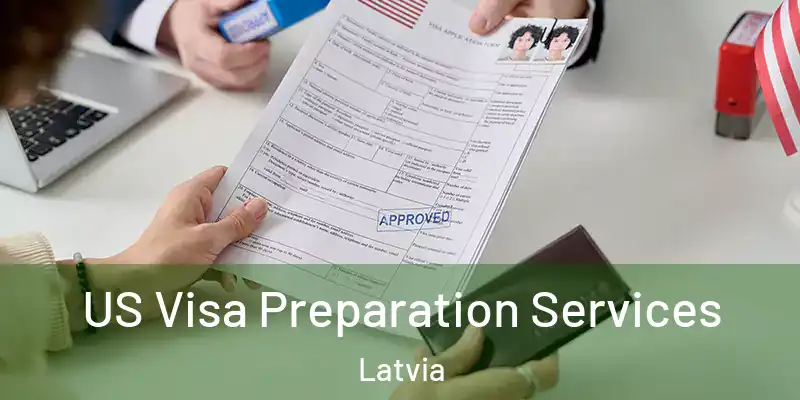  US Visa Preparation Services Latvia