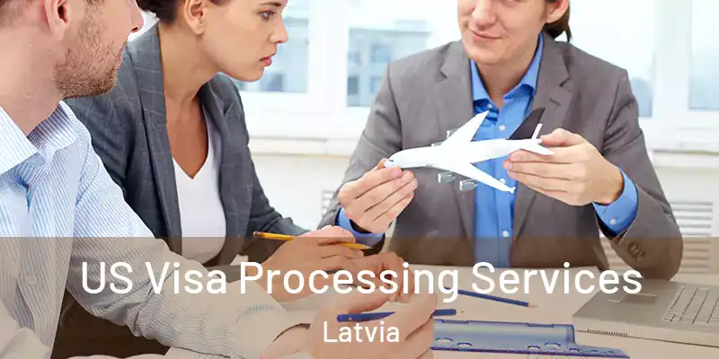  US Visa Processing Services Latvia