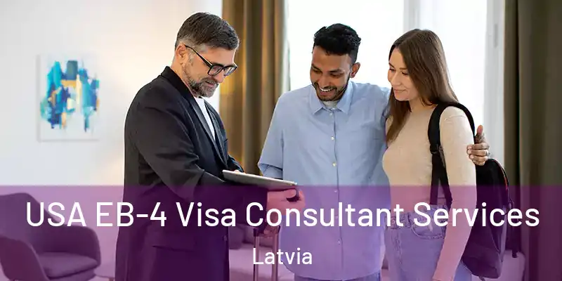  USA EB-4 Visa Consultant Services Latvia